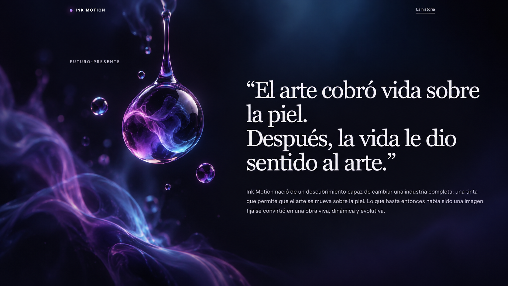 El arte cobró vida sobre la piel. Después, la vida le dio sentido al arte.